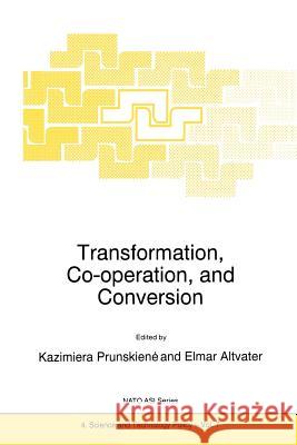 Transformation, Co-Operation, and Conversion Prunskiene, Kazimiera 9789401072847 Springer