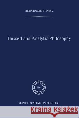 Husserl and Analytic Philosophy R. Cobb-Stevens 9789401073424 Springer