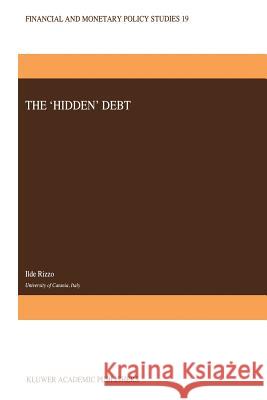 The 'Hidden' Debt I. Rizzo 9789401073752 Springer