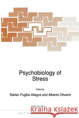 Psychobiology of Stress Stefano Puglisi-Allegra A. Oliverio 9789401073905 Springer