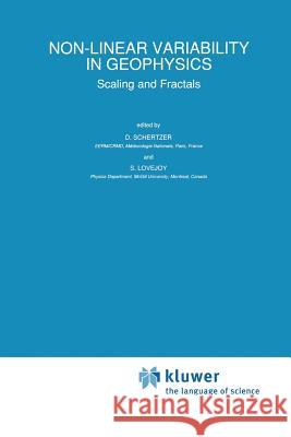 Non-Linear Variability in Geophysics: Scaling and Fractals Schertzer, D. 9789401074667