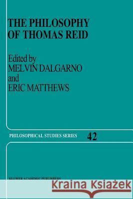 The Philosophy of Thomas Reid M. T. Dalgarno E. H. Matthews 9789401075527
