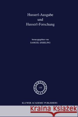 Husserl-Ausgabe Und Husserl-Forschung J. C. Ijsseling 9789401075947 Springer