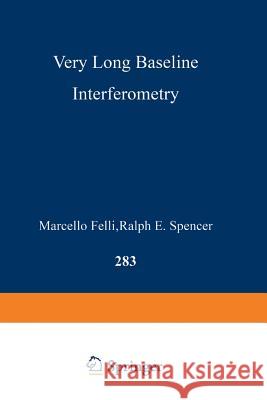 Very Long Baseline Interferometry: Techniques and Applications Felli, Marcello 9789401075954 Springer