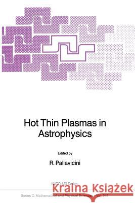 Hot Thin Plasmas in Astrophysics R. Pallavicini 9789401078788 Springer