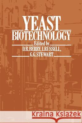 Yeast Biotechnology David R. Berry I. Russell G. C. Stewart 9789401079037