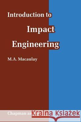 Introduction to Impact Engineering M. Macaulay 9789401079204