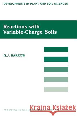 Reactions with Variable-Charge Soils J. Barrow 9789401081412 Springer