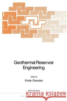 Geothermal Reservoir Engineering E. Okandan 9789401081535