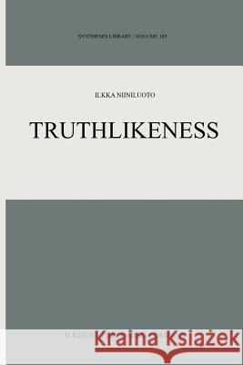 Truthlikeness I. Niiniluoto 9789401081702 Springer