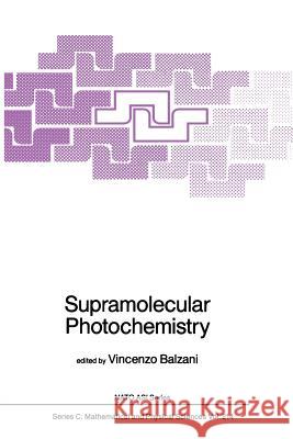 Supramolecular Photochemistry Vincenzo Balzani 9789401082655