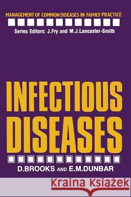 Infectious Diseases D. Brooks Edward M. Dunbar 9789401083331 Springer