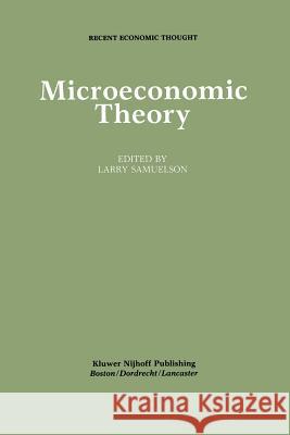 Microeconomic Theory Larry Samuelson 9789401083720 Springer