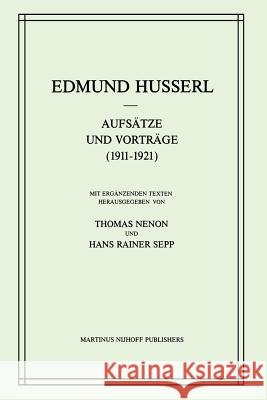 Aufsätze Und Vorträge (1911-1921) Husserl, Edmund 9789401084338 Springer