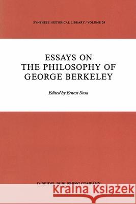 Essays on the Philosophy of George Berkeley E. Sosa 9789401086288