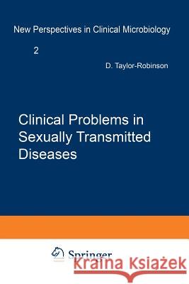 Clinical Problems in Sexually Transmitted Diseases T. Taylor-Robinson 9789401087209