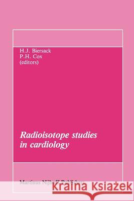 Radioisotope Studies in Cardiology Biersack, H. J. 9789401087247 Springer