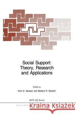 Social Support: Theory, Research and Applications Sara Sarason 9789401087612