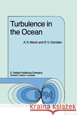 Turbulence in the Ocean Monin, Ozmidov, H. Tennekes 9789401088084 Springer