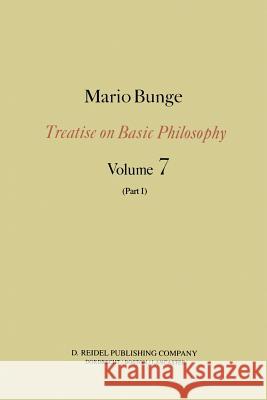 Epistemology & Methodology III: Philosophy of Science and Technology Part I: Formal and Physical Sciences Mario Bunge 9789401088329