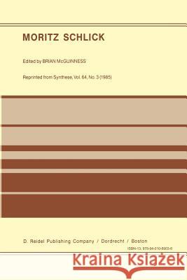 Moritz Schlick B. F. McGuinness 9789401089036 Springer