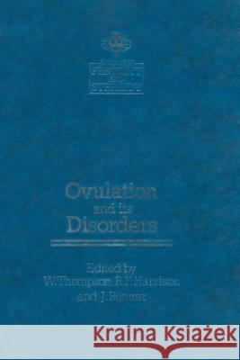 Ovulation and Its Disorders Bonnar, J. 9789401089708 Springer