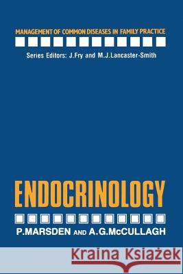 Endocrinology P. Marsden A. G. McCullagh 9789401093026 Springer