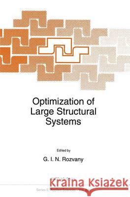 Optimization of Large Structural Systems Rozvany, George I. N. 9789401095792 Springer