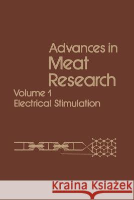 Advances in Meat Research: Volume 1 Electrical Stimulation Pearson, A. M. 9789401159418 Springer