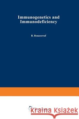 Immunogenetics and Immunodeficiency B. Benacerraf 9789401161374