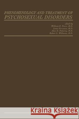Phenomenology and Treatment of Psychosexual Disorders W. E. Fann I. Karacan A. D. Pokorny 9789401163286 Springer