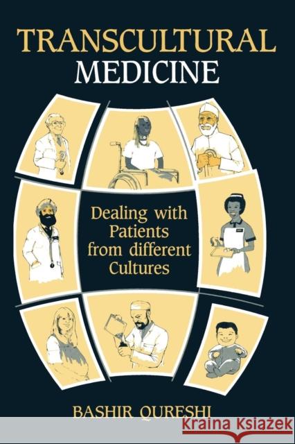 Transcultural Medicine: Dealing with Patients from Different Cultures Qureshi, B. 9789401163668 Springer