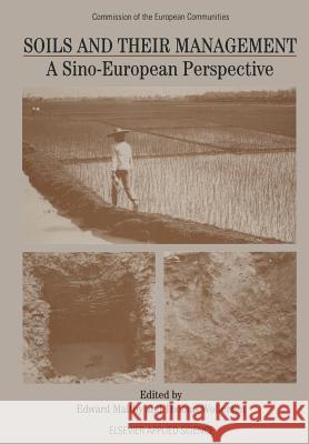 Soils and Their Management: A Sino-European Perspective Maltby, E. 9789401164139