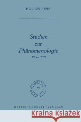 Studien Zur Phänomenologie 1930-1939 Fink, S. 9789401164238 Springer