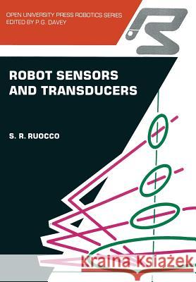 Robot Sensors and Transducers Ruocco, S. 9789401168748 Springer