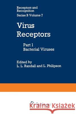 Virus Receptors: Part 1: Bacterial Viruses Longberg-Holm, K. 9789401169202 Springer