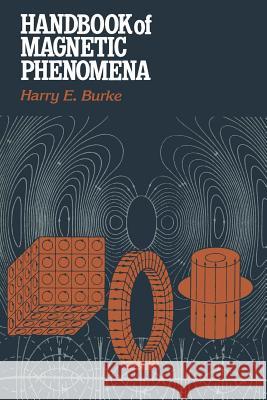 Handbook of Magnetic Phenomena Harry E. Burke 9789401170086