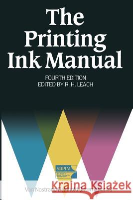 The Printing Ink Manual Robert Leach 9789401170994