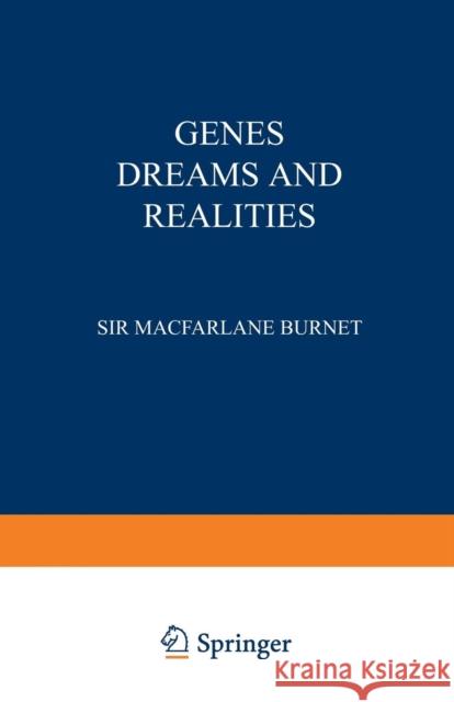 Genes Dreams and Realities Burnet MacFarlane 9789401171342