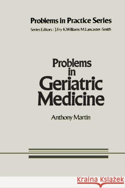 Problems in Geriatric Medicine A. Martin 9789401172233 Springer