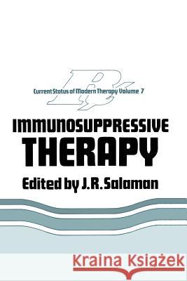 Immunosuppressive Therapy J. R. Salaman 9789401172295 Springer