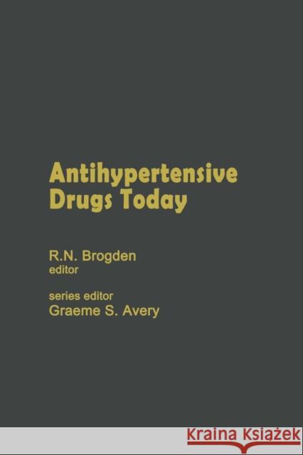 Antihypertensive Drugs Today R. N. Brogden 9789401172707