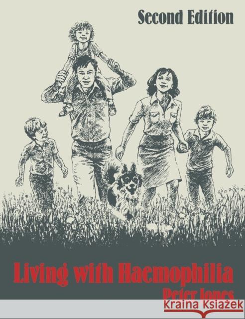 Living with Haemophilia Peter Jones   9789401173087 Springer