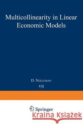 Multicollinearity in Linear Economic Models Neeleman, D. 9789401174886