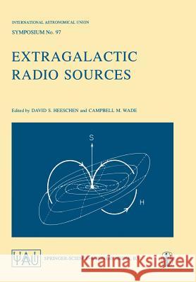 Extragalactic Radio Sources David S. Heeschen, Campbell M. Wade 9789401175678