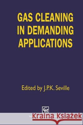 Gas Cleaning in Demanding Applications J. P. Seville 9789401176651 Springer