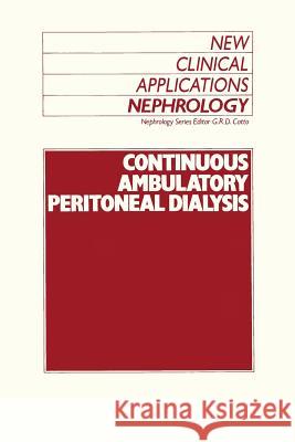Continuous Ambulatory Peritoneal Dialysis G. R. Catto 9789401178303