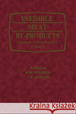 Inedible Meat by-Products A. M. Pearson, T. R. Dutson 9789401179355 Springer