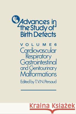 Cardiovascular, Respiratory, Gastrointestinal and Genitourinary Malformations T. V. N. Persaud M. P. Persaud 9789401179584 Springer