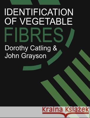 Identification of Vegetable Fibres D. Catling 9789401180726